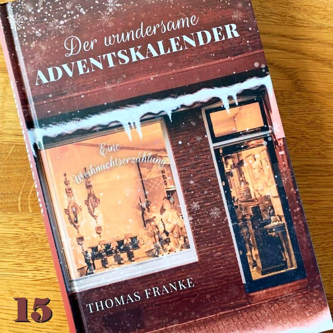 Der wundersame Adventskalender - 15. Dezember